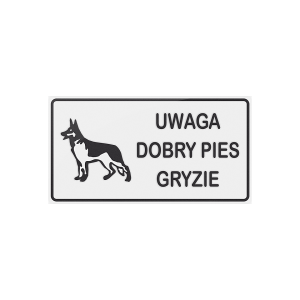 Tablica - Dobry pies gryzie